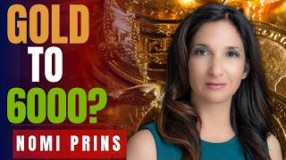 Gold to $6,000 & Silver Back to $120? | Nomi Prins $Gold $Silver