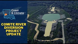 Coast & Climate: Comite River Diversion Project Update