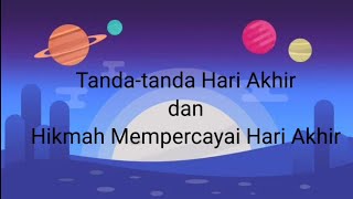 AGAMA ISLAM KELAS 6 : Tanda-tanda Hari Akhir dan Hikmah Mempercayai Hari Akhir