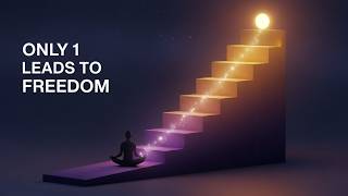 The 6 Stages of Consciousness — Only ONE Leads to Freedom.