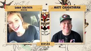 The Sailor Jerry Podcast Ep. 31 — Dana Dentata