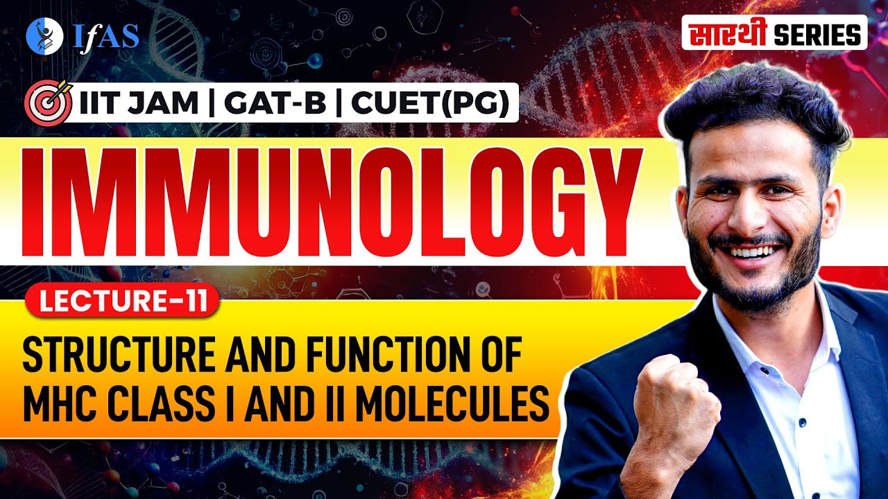 ​IMMUNOLOGY | Structure and Function of MHC Class I and II Molecules L-11 | IIT JAM, GAT-B & CUET PG