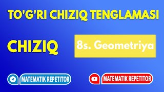 13. To'g'ri Chiziq Tenglamasi. (Geometriya 8 Sinf) 13. To'g'ri Chiziq Tenglamasi. (Geometriya 8 Sinf)