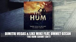 DIMITRI VEGAS & LIKE MIKE feat. UMMET OZCAN - The Hum (Short Edit) Resimi