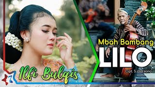 Lilo - Ilfi Bulqis | Mbah Bambang Cs |  