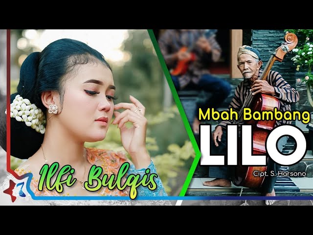 Lilo - Ilfi Bulqis | Mbah Bambang Cs | Official Music Video class=