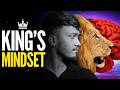 DEVELOP MINDSET OF A KING | MUST WATCH Rules For Every MAN