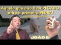 MANHÃ COM DEUS - AQUELE QUE NÃO TIVER PECADO, ATIRE A PRIMEIRA PEDRA! - JOÃO 8.1-11