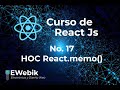 📌 【 React.memo 】 Mejorando el rendimiento con React memo Curso de REACT.JS desde CERO 17 en Español