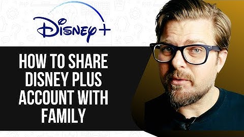 How To Share Disney Plus Account With Family