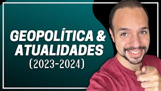 AULÃO (FUVEST) -  GEOPOLÍTICA E ATUALIDADES NOS VESTIBULARES (2023/2024)