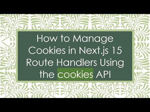 How to Manage Cookies in Next.js 15 Route Handlers Using the cookies API