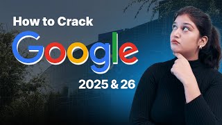 How To Crack Google Sde Interview In 2025 26 Complete Roadmap Resume Tips Interview Strategy