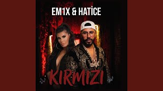 Kırmızı - EM1X & Hatice