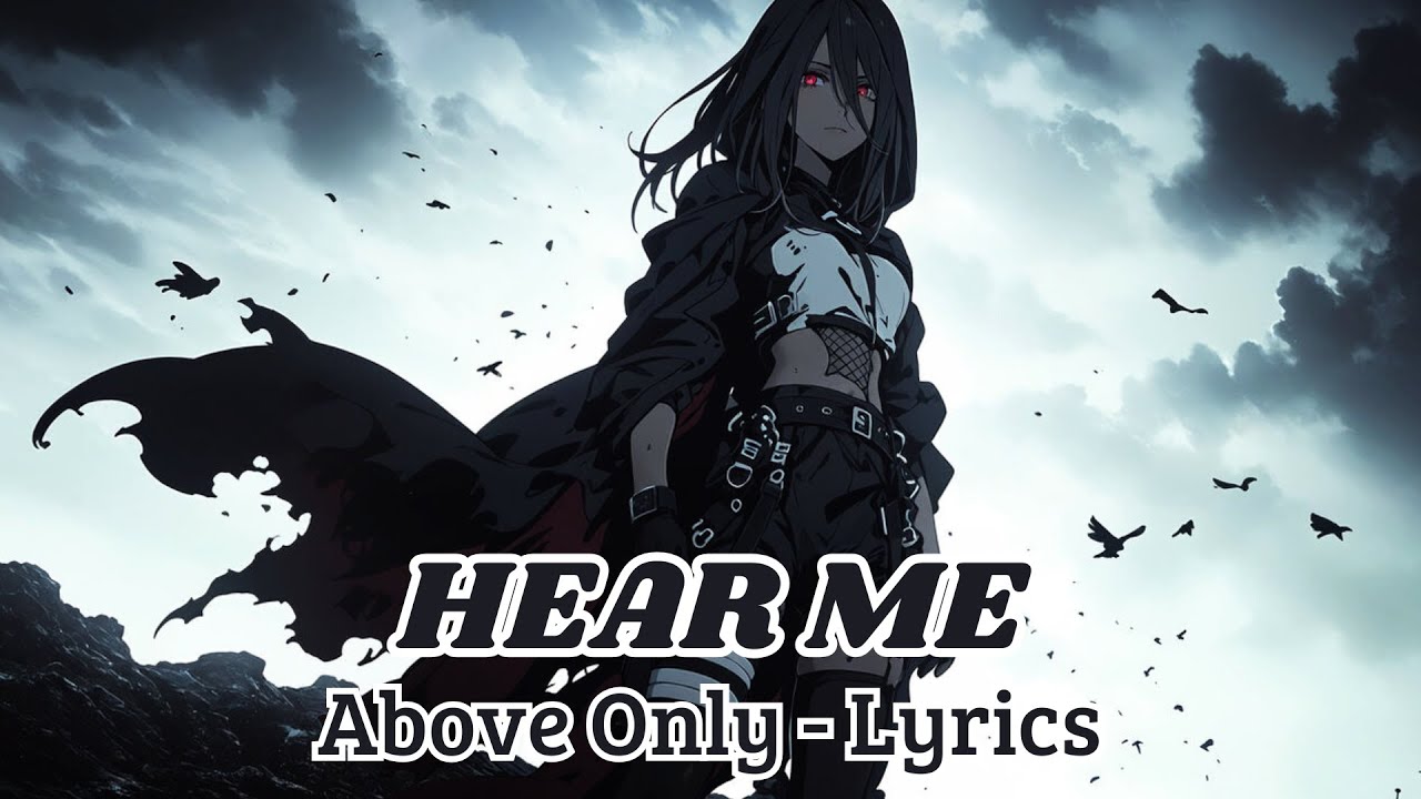 Above Only - Hear Me (Lyrics) - YouTube
