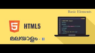 HTML MALAYALAM TUTORIAL - BASIC ELEMENTS OF HTML