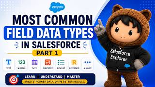 Most Common Field Data Types in Salesforce | Part 1 | Salesforce Admin Tutorial | Lesson #8