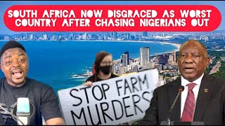 South Africa Disgraced As the Worst Country in the World After Chasing Nigerians Away