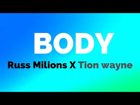 Russ Milions X Tion wayne - Body [remix lyrics]