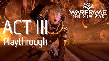 Warframe - The New War Quest: Act 3 Playthrough (no commentary)