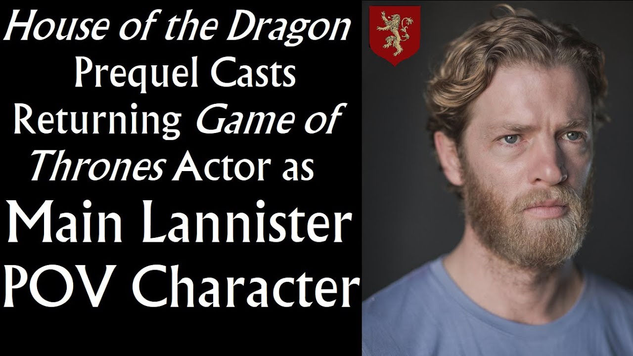House of the Dragon Casts Main Lannister POV Character...with returning Game  of Thrones actor! - YouTube