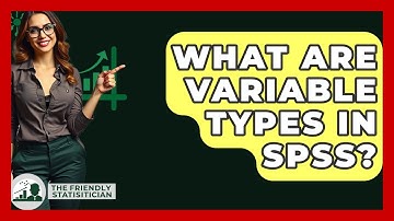 What Are Variable Types In SPSS? - The Friendly Statistician