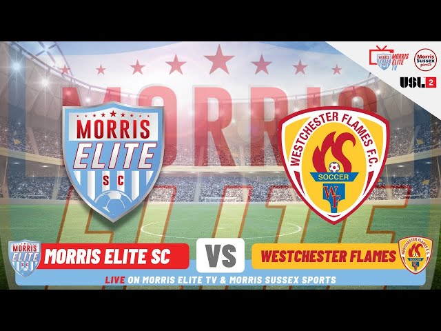 Usl2 Soccer Morris Elite Sc Vs Westchester Flames Youtube