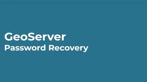 GeoServer: How to Recover Passwords