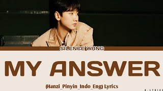 Download Lagu Silence Wang - My Answer (Hanzi_Pinyin_Indo_Eng Lyrics) Download Lagu Silence Wang - My Answer (Hanzi_Pinyin_Indo_Eng Lyrics)