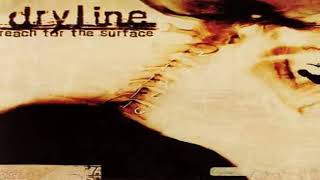 Dryline - Screaming Because He's on Fire