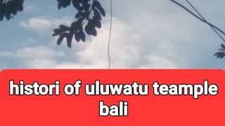 Histori of uluwatu teample bali,bali destination,kecak dance