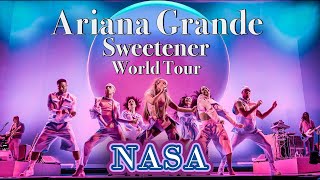 NASA - Ariana Grande - Sweetener World Tour - Filmed By You