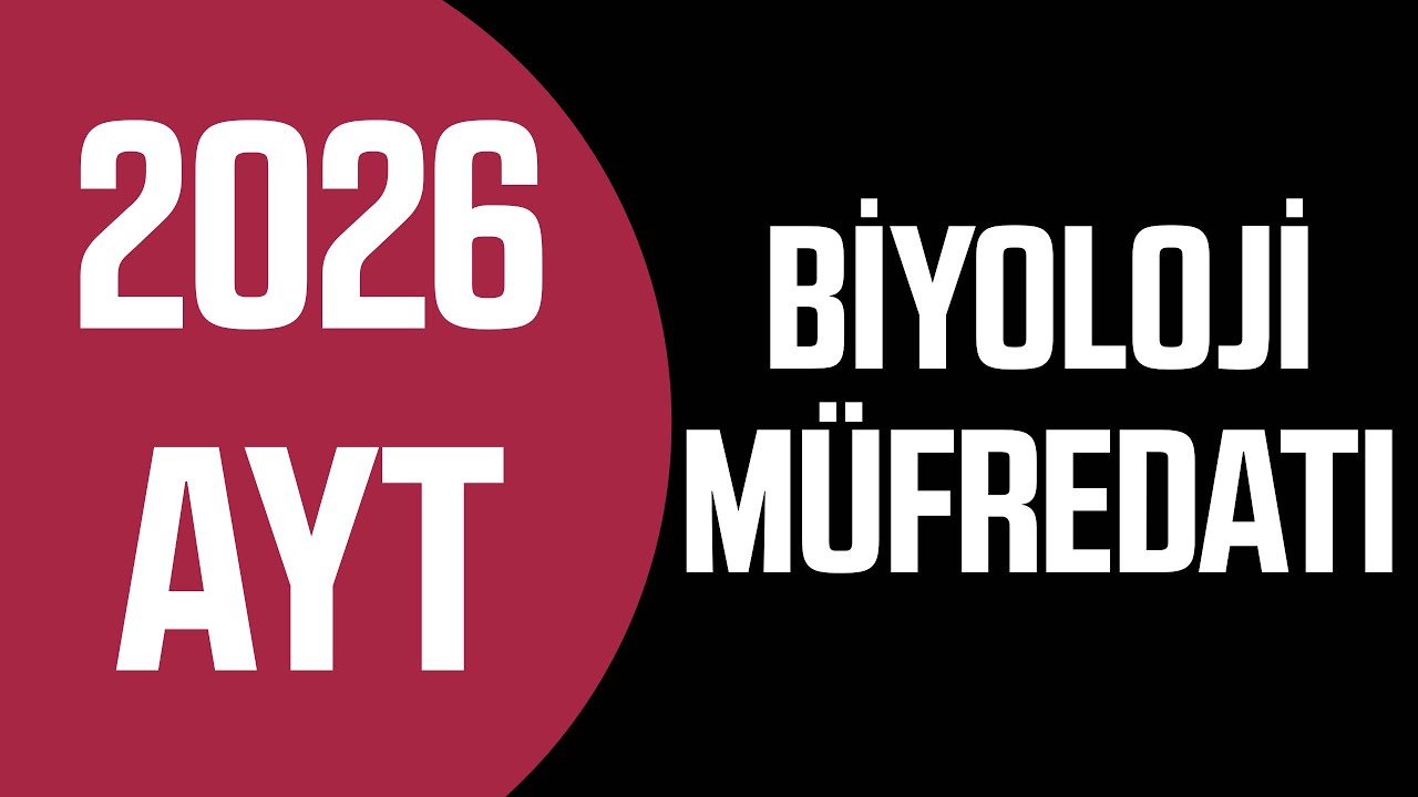2026 AYT Biyoloji Müfredatı ve Konuları (Tüm Detaylarıyla)