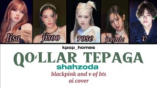 Qoʻllar tepaga - blackpink and v of bts ai cover (shahzoda qoʻllar tepaga) ai cover