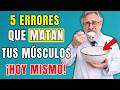 5 ERRORES DIARIOS que ESTÁN MATANDO Tus MÚSCULOS (y no lo sabías)