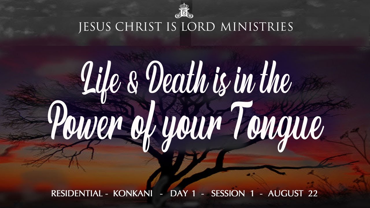 Life And Death Is In The Power Of Our Tongue | Day 1 | Session 1 | 22nd ...