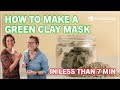 Clay Face Mask - In Less Than 7 Minutes!