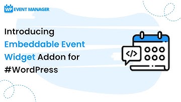 Introducing Embeddable Event Widget Addon for #WordPress