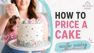 How to price your cakes | The Out of Home Baker