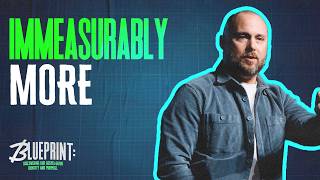 Blueprint - Immeasurably More- Dr. Blake Ligon