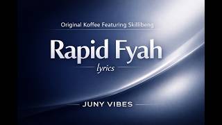 🔥 Rapid Fyah – Original Koffee Featuring Skillibeng | Lyrics