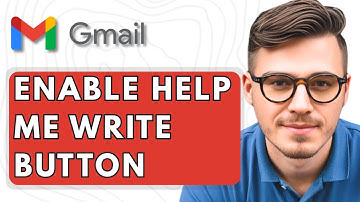 How To Enable Help Me Write Button In Gmail [2025 Guide]