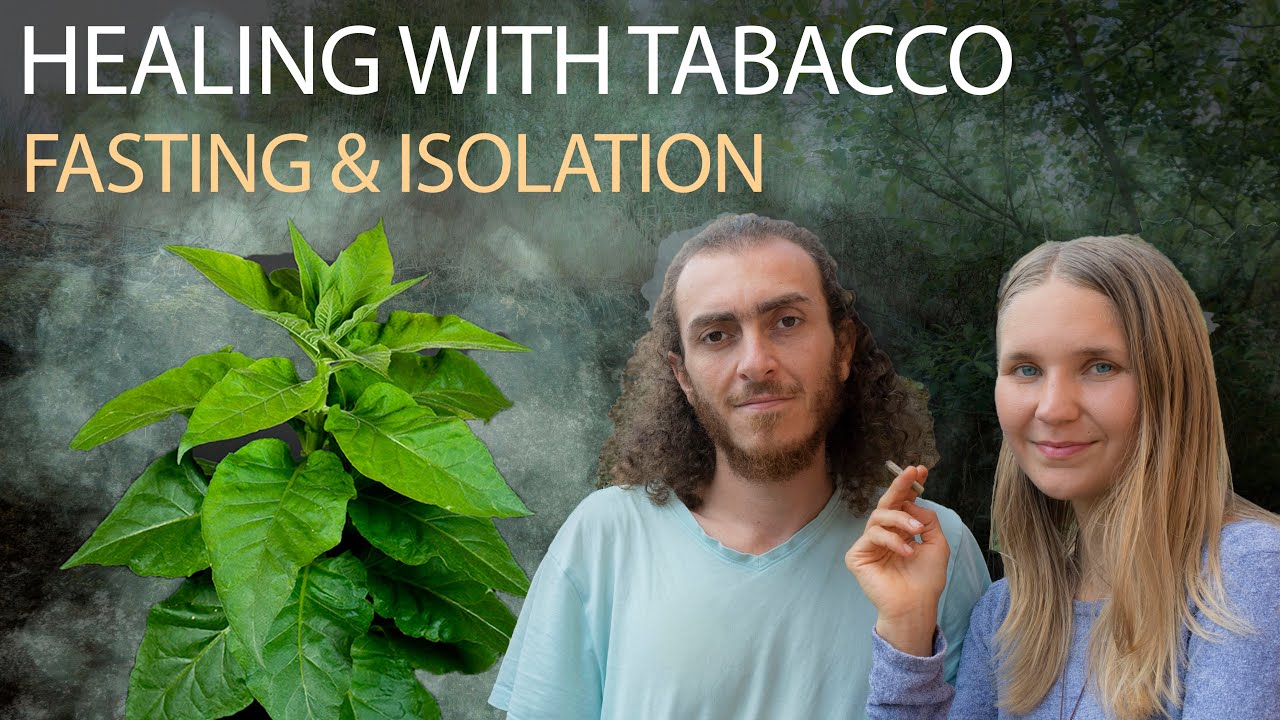 Tabacco as a Sacred Medicine | 8 days on a Tabacco Dieta Our Experience