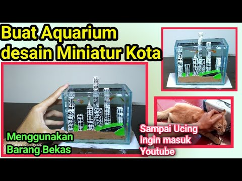 buat-aquarium-desain-miniatur-kota-dengan-barang-bekas