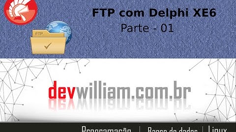 FTP com Delphi XE6 - Parte 1