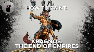 Contrast+ How to Paint: Kragnos, the End of Empires