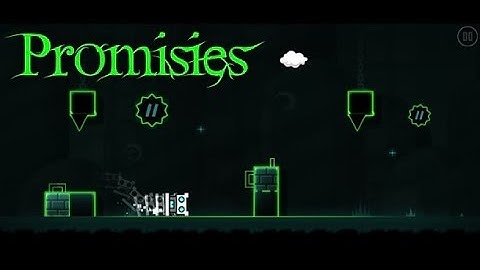Promises (geometry dash)