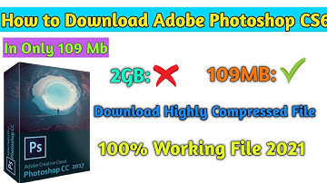 How To Download Photoshop CS6 In Only 109Mb|New Highly Compressed File 2021|Tech Creatorz