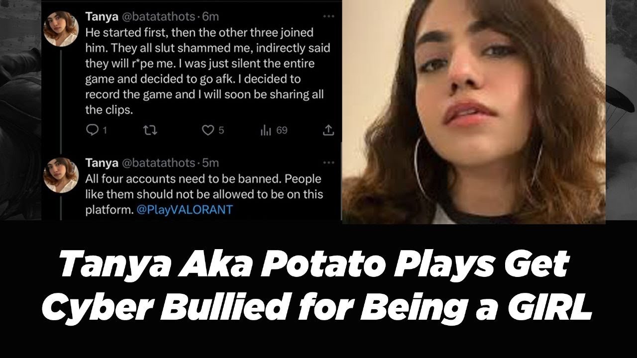 Tanya aka PotatoPlays get Cyber Bullied for being a GIRL in Valorant 