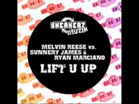 Sunnery James & Ryan Marciano Melvin Reese - Lift ...